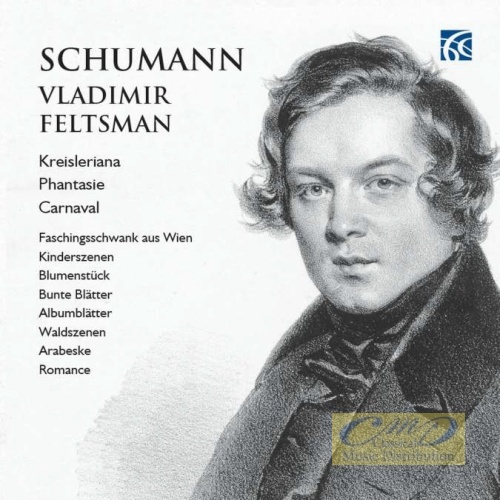 Schumann: Piano Works – Kreisleriana, Phantasie, Carnaval, Kinderszenen, Albumblätter